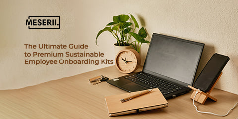 The Ultimate Guide to Premium Sustainable Employee Onboarding Kits