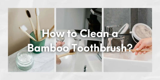 How to Clean a Bamboo Toothbrush? - Meserii